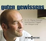 Produkt-Bild: Guten Gewissens. CD . Dr. Dr. Rainer Erlinger beantwortet Fragen der Alltagsmoral