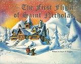 The First Flight of Saint Nicholas (The Nicholas Stories, Number 2)