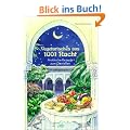 Vegetarisches aus 1001 Nacht. Arabische Rezepte zum Genie�en