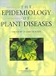 The Epidemiology of Plant Diseases