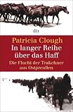 In langer Reihe über das Haff: Die Flucht der Trakehner aus Ostpreußen