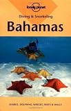 Lonely Planet Diving & Snorkeling Bahamas (Diving and Snorkeling Guides)