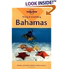 Click here to buy Lonely Planet Diving and Snorkeling Bahamas (Diving and Snorkeling Guides) by  Mike Lawrence.