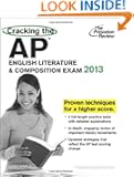 Cracking the AP English Literature & Composition Exam, 2013 Edition (College Test Preparation)