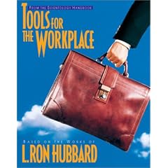 Tools for the Workplace (From the Scientology Handbook)