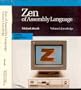Zen of Assembly Language: Knowledge (Scott Foresman Assembly Language Programming Series)
