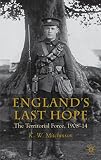 England's last hope : the Territorial Force, 1908-14