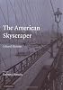 The American Skyscraper: Cultural Histories