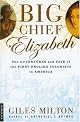 Big Chief Elizabeth : the adventures and fate of the First English Colonists in America