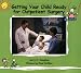  : GETTING YOUR CHILD READY FOR OUTPATIENT SURGERY
