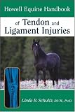 Howell Equine Handbook of Tendon and Ligament Injuries (Howell Equestrian Library)
