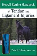 Howell Equine Handbook of Tendon and Ligament   Injuries (Howell Equestrian Library)