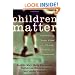 Children Matter: Celebrating Their Place in the Church, Family, and Community