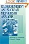 Radiochemistry and Nuclear Methods of Analysis (Chemical Analysis: A Series of Monographs on Analytical Chemistry and Its Applications)