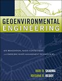 Geoenvironmental Engineering: Site Remediation, Waste Containment, and Emerging Waste Management Technologies