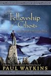 Fellowship of Ghosts: A Journey Throu...