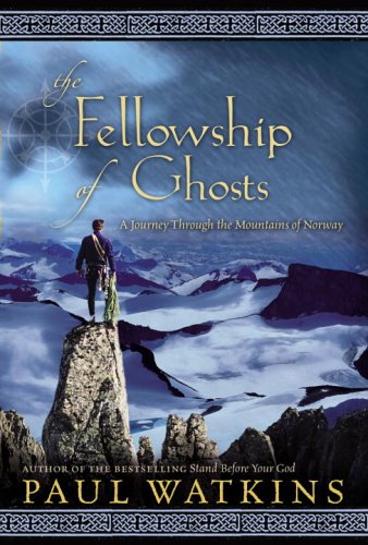City Travel Guides Discounted  Books : Fellowship of Ghosts: A Journey Through the Mountains of Norway