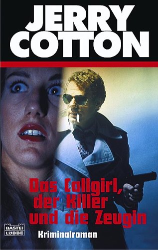 City Travel Guides Discounted  Books : Jerry Cotton. Das Callgirl, der Killer und die Zeugin.