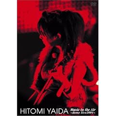 HITOMI YAIDA Music in the Air~dome live 2004~ [DVD]