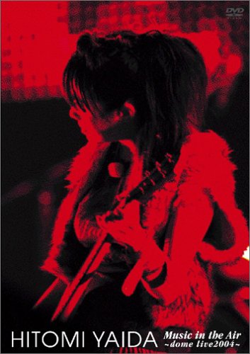 HITOMI YAIDA Music in the Air~dome live 2004~ [DVD]