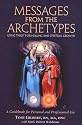 Messages from the Archetypes: Using Tarot for Healing and Spiritual Growth