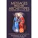 Messages from the Archetypes: Using Tarot for Healing and Spiritual Growth