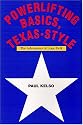 Powerlifting Basics, Texas-Style: The Adventures of Lope Delk