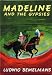MADELINE AND THE GYPSIES by Ludwig Bemelmans (2004 Edition Weekly Reader Editor's Cho...