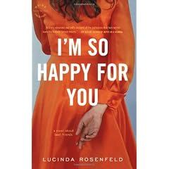 I'm So Happy for You: A novel about best friends