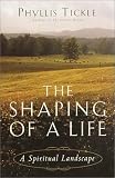 The Shaping of a Life: A Spiritual Landscape