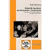 Didaktik lernfeldstrukturierten Unterrichts: Theorie und Praxis beruflichen Lernens und Lehrens