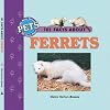 101 Facts About Ferrets (101 Facts About Pets)