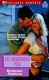 I'll Remember You (Try To Remember) (Silhouette Intimate Moments No. 972)