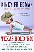 Texas Hold 'Em: How I Was Born in a Manger, Died in the Saddle, and Came Back as a Horny Toad