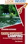 Foghorn Outdoors Pacific Northwest Camping: The Complete Guide to Campsites in Washington and Oregon