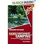 Foghorn Outdoors Pacific Northwest Camping: The Complete Guide to Campsites in Washington and Oregon
