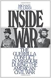Inside War: The Guerrilla Conflict in Missouri During the American Civil War