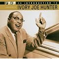 An Introduction to Ivory Joe Hunter