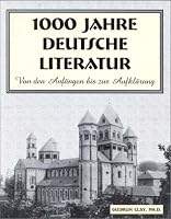 1,000 Jahre Deutsche Literatur: Von Den Anfangen Bis Zur Aufklarung