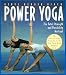 Power Yoga: The Total Strength and Flexibility Workout