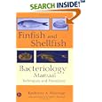 Finfish and Shellfish Bacteriology Manual: Techniques and Procedures by  Kimberly A. Whitman