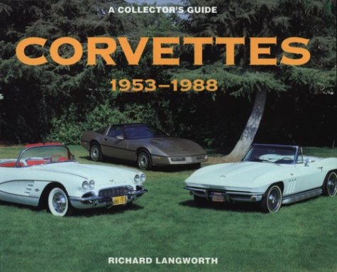 Corvettes 1953-1988: A Collector's Guide (A collector's guide) under Buying & Leasing in The Books Store