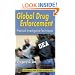 Global Drug Enforcement: Practical Investigative Techniques (Practical Aspects of Criminal & Forensic Investigation)