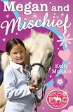 Megan and Mischief (Pony Camp Diaries)