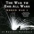 The War to End All Wars: World War I