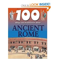 100 Things You Should Know About Ancient Rome