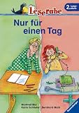 Leserabe. Nur f�r einen Tag. 2. Lesestufe, ab 2. Klasse