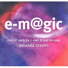e-magic: Cast 50 Spells by E-mail and Text Message