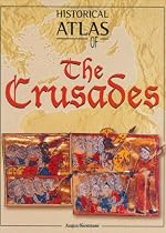 Historical Atlas of the Crusades