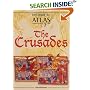 Historical Atlas of the Crusades (Historical Atlas)